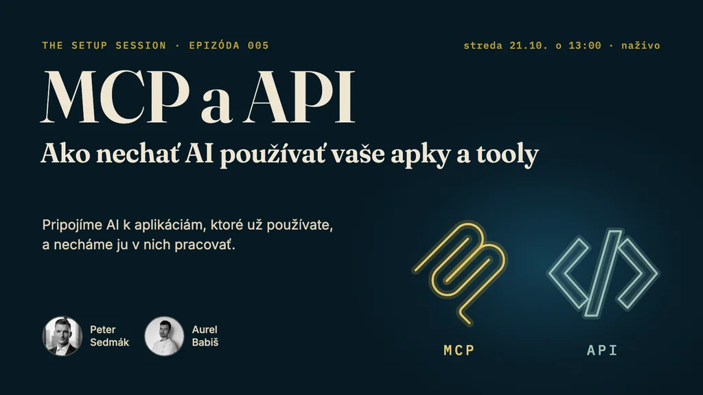 The Setup Session – MCP a API: Ako nechať AI používať vaše apky a tooly, 21. 10. o 13:00 naživo